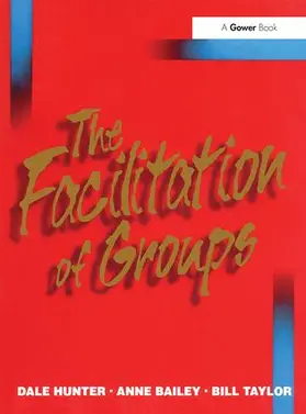 Hunter / Bailey |  The Facilitation of Groups | Buch |  Sack Fachmedien