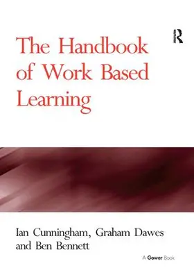 Cunningham / Dawes |  The Handbook of Work Based Learning | Buch |  Sack Fachmedien