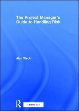 Webb |  The Project Manager's Guide to Handling Risk | Buch |  Sack Fachmedien