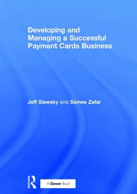 Slawsky / Zafar |  Developing and Managing a Successful Payment Cards Business | Buch |  Sack Fachmedien