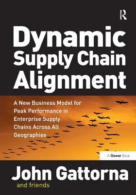 Gattorna |  Dynamic Supply Chain Alignment | Buch |  Sack Fachmedien