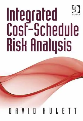 Hulett |  Integrated Cost-Schedule Risk Analysis | Buch |  Sack Fachmedien