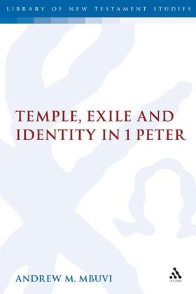 Mbuvi | Temple, Exile and Identity in 1 Peter | Buch | 978-0-567-03142-6 | www2.sack.de