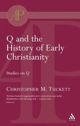 Tuckett |  Q and the History of Early Christianity | eBook | Sack Fachmedien