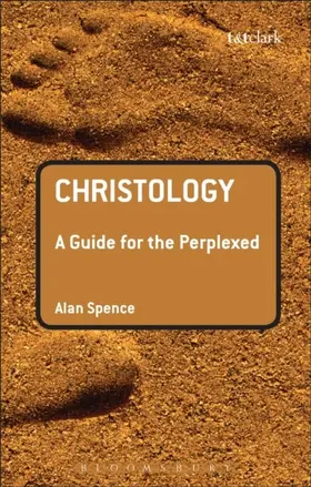 Spence |  Christology: A Guide for the Perplexed | eBook | Sack Fachmedien