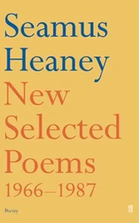 Heaney |  New Selected Poems 1966-1987 | eBook | Sack Fachmedien