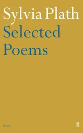 Plath / Hughes |  Selected Poems of Sylvia Plath | eBook | Sack Fachmedien
