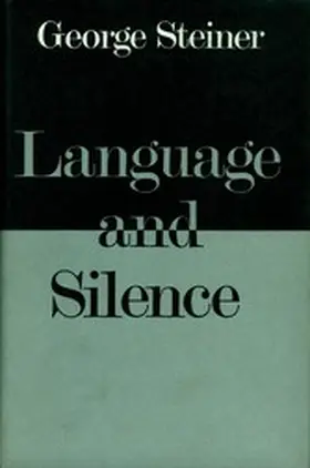 Steiner |  Language and Silence | eBook | Sack Fachmedien