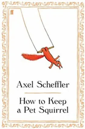 Scheffler |  How to Keep a Pet Squirrel | eBook | Sack Fachmedien