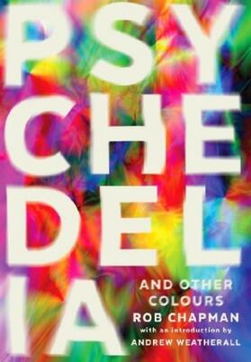 Chapman |  Psychedelia and Other Colours | Buch |  Sack Fachmedien