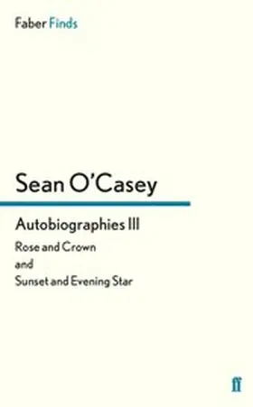 O'Casey |  Autobiographies III | eBook | Sack Fachmedien