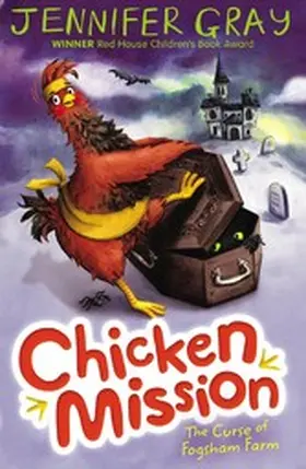 Gray |  Chicken Mission: The Curse of Fogsham Farm | eBook | Sack Fachmedien