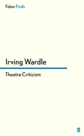 Wardle |  Theatre Criticism | eBook | Sack Fachmedien