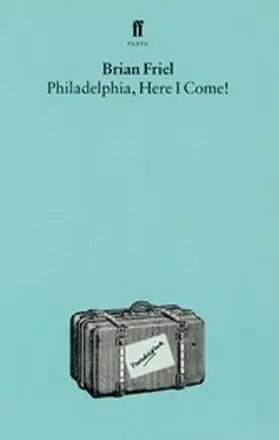 Friel |  Philadelphia, Here I Come | eBook | Sack Fachmedien