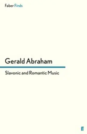 Abraham |  Slavonic and Romantic Music | eBook | Sack Fachmedien