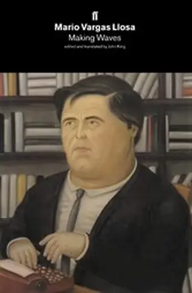 Vargas Llosa |  Making Waves: Essays 1962-93 | eBook | Sack Fachmedien