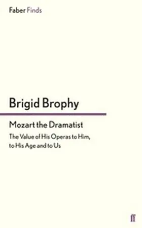 Brophy |  Mozart the Dramatist | eBook | Sack Fachmedien
