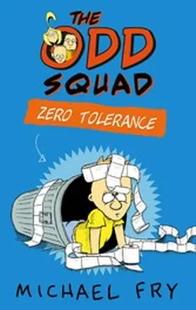Fry |  The Odd Squad: Zero Tolerance | eBook | Sack Fachmedien