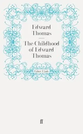 Thomas |  The Childhood of Edward Thomas | eBook | Sack Fachmedien