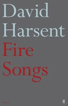 Harsent |  Fire Songs | eBook | Sack Fachmedien