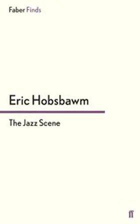 Hobsbawm |  The Jazz Scene | eBook | Sack Fachmedien