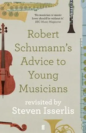 Isserlis |  Robert Schumann's Advice to Young Musicians | eBook | Sack Fachmedien