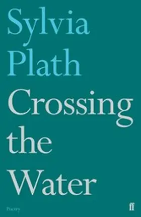 Plath |  Crossing the Water | eBook | Sack Fachmedien