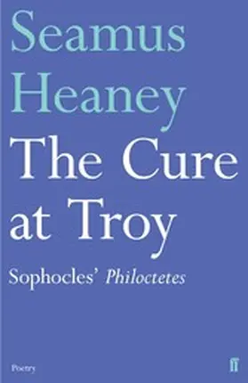 Heaney |  The Cure at Troy | eBook | Sack Fachmedien