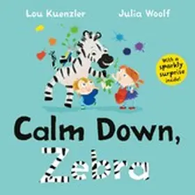 Kuenzler |  Calm Down, Zebra | eBook | Sack Fachmedien