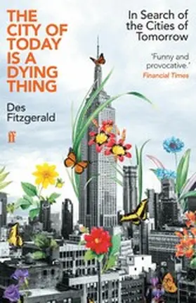 Fitzgerald |  The City of Today is a Dying Thing | eBook | Sack Fachmedien