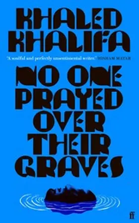 Khalifa |  No One Prayed Over Their Graves | eBook | Sack Fachmedien