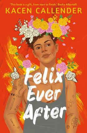 Callender |  Felix Ever After | Buch |  Sack Fachmedien