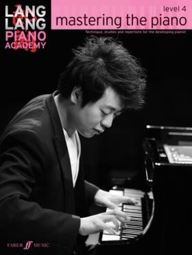 Lang |  Lang Lang Piano Academy: mastering the piano level 4 | Buch |  Sack Fachmedien