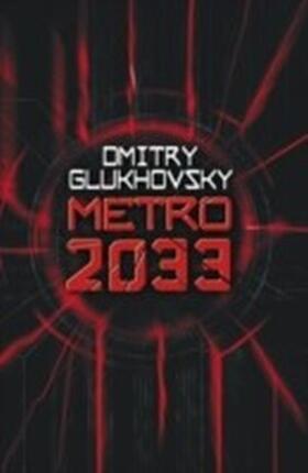 Glukhovsky |  Metro 2033 | eBook | Sack Fachmedien