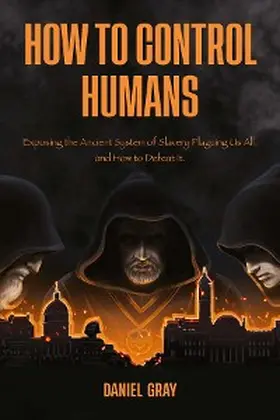 Gray |  How to Control Humans | eBook | Sack Fachmedien