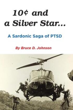 Johnson |  10 Cents and a Silver Star . . . A Sardonic Saga of PTSD | eBook | Sack Fachmedien
