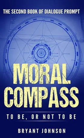 Johnson |  Moral Compass To Be, or Not To Be | eBook | Sack Fachmedien