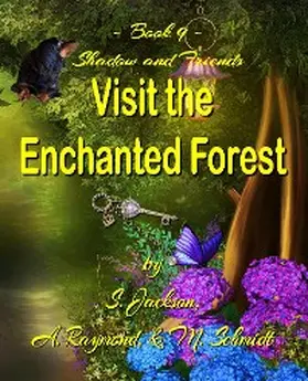 Jackson / Raymond |  Shadow and Friends  Visit the Enchanted Forest | eBook | Sack Fachmedien