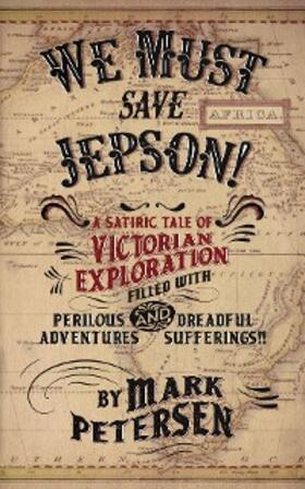 Petersen |  We Must Save Jepson! | eBook | Sack Fachmedien