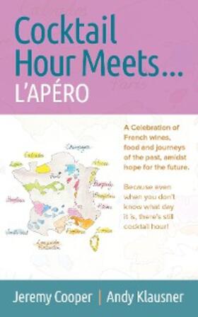 Cooper / Klausner |  Cocktail Hour Meets ... L'APÉRO | eBook | Sack Fachmedien