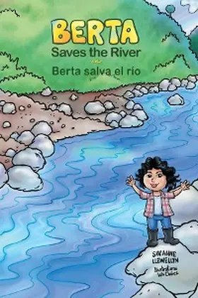 Llewellyn |  Berta Saves the River/Berta salva el río | eBook | Sack Fachmedien