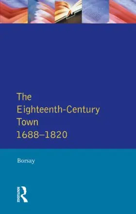 Borsay |  The Eighteenth-Century Town | Buch |  Sack Fachmedien