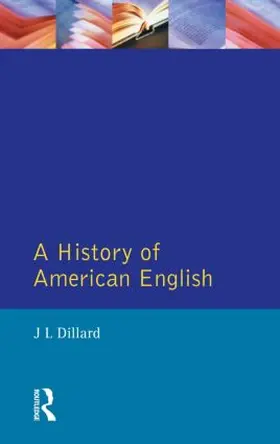 Dillard |  A History of American English | Buch |  Sack Fachmedien