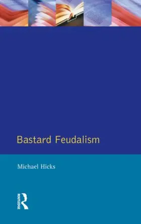 Hicks | Bastard Feudalism | Buch | 978-0-582-06092-0 | sack.de