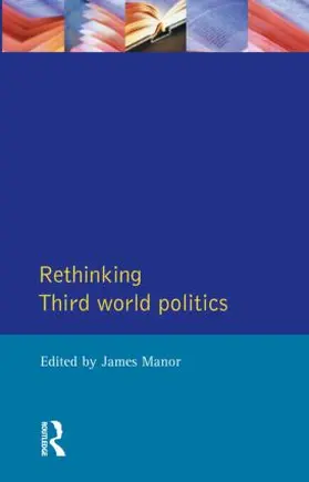 Manor |  Rethinking Third-World Politics | Buch |  Sack Fachmedien