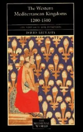 Abulafia / Bates |  The Western Mediterranean Kingdoms | Buch |  Sack Fachmedien