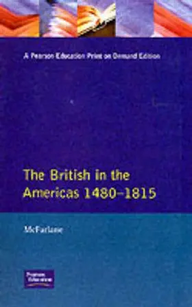 Mcfarlane |  British in the Americas 1480-1815, The | Buch |  Sack Fachmedien