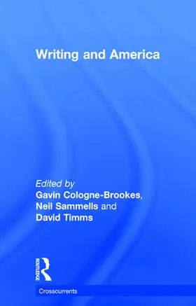 Cologne-Brookes / Sammells / Timms |  Writing and America | Buch |  Sack Fachmedien