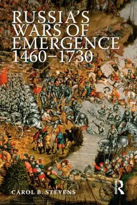 Stevens |  Russia's Wars of Emergence 1460-1730 | Buch |  Sack Fachmedien