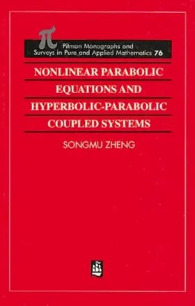 Zheng | Nonlinear Parabolic Equations and Hyperbolic-Parabolic Coupled Systems | Buch | 978-0-582-24488-7 | sack.de